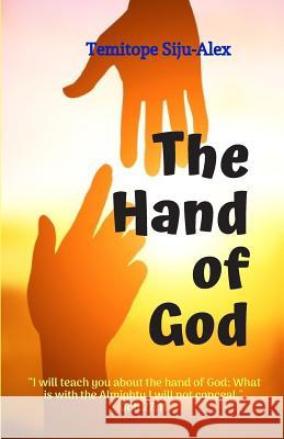 The Hand of God Temitope Siju-Alex 9781099504907 Independently Published - książka