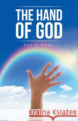 The Hand of God David Paul 9781490771793 Trafford Publishing - książka