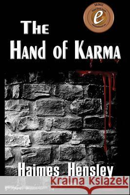 The Hand of Karma Haimes Hensley 9781480009608 Createspace - książka