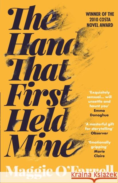 The Hand That First Held Mine Maggie O'Farrell 9780755308460 Headline Publishing Group - książka