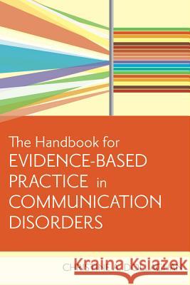 The Handbook for Evidence-Based Practice in Communication Disorders Chris Dollaghan 9781557668707 Brookes Publishing Company - książka