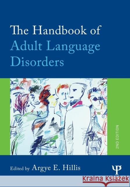 The Handbook of Adult Language Disorders Argye E. Hillis 9781848726864 Psychology Press - książka