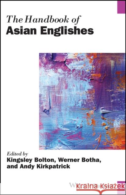 The Handbook of Asian Englishes K Bolton 9781119108467  - książka