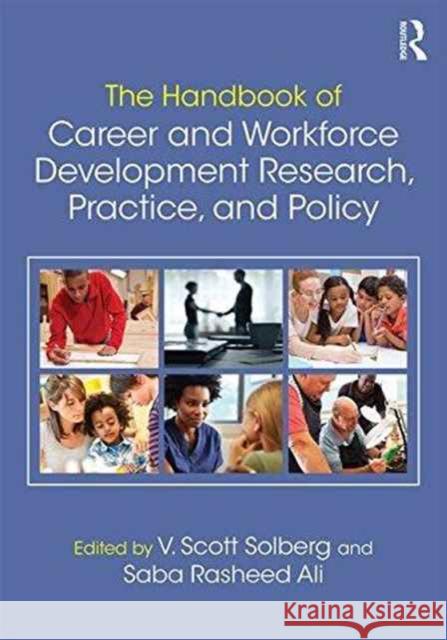 The Handbook of Career and Workforce Development: Research, Practice, and Policy V. Scott H. Solberg Saba Rasheed Ali 9781138886551 Routledge - książka
