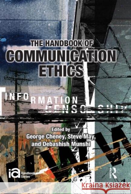 The Handbook of Communication Ethics George Cheney Steve May Debashish Munshi 9780415994644 Taylor and Francis - książka