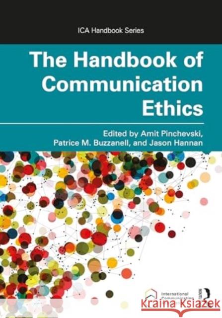 The Handbook of Communication Ethics Amit Pinchevski Patrice M. Buzzanell Jason Hannan 9781032228532 Taylor & Francis Ltd - książka