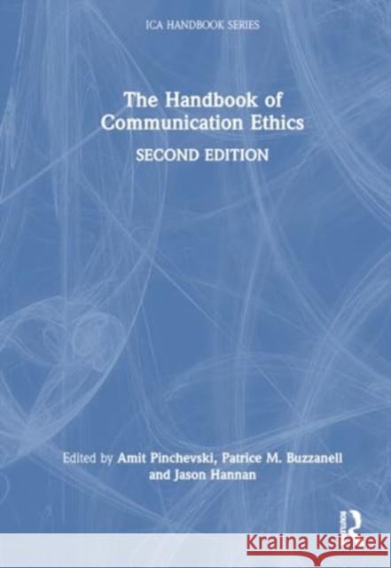 The Handbook of Communication Ethics Amit Pinchevski Patrice M. Buzzanell Jason Hannan 9781032228570 Taylor & Francis Ltd - książka