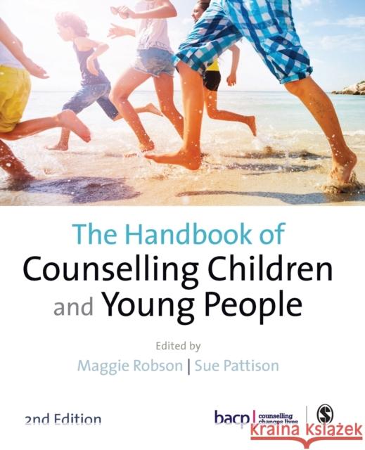 The Handbook of Counselling Children & Young People Maggie Robson Sue Pattison 9781526410559 SAGE Publications Ltd - książka