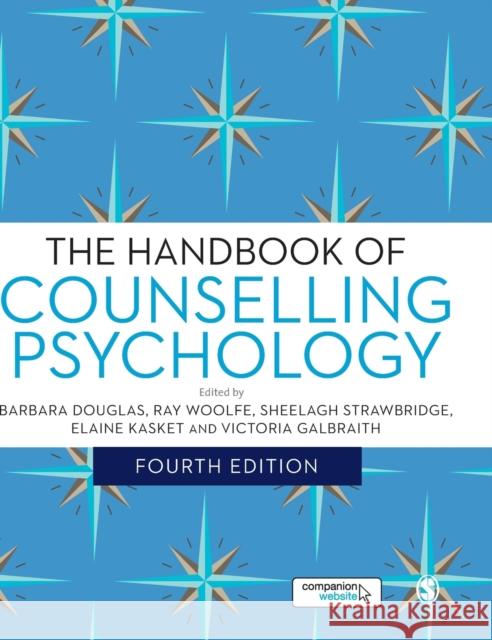 The Handbook of Counselling Psychology Barbara Douglas Ray Woolfe Sheelagh Strawbridge 9781446276310 Sage Publications Ltd - książka