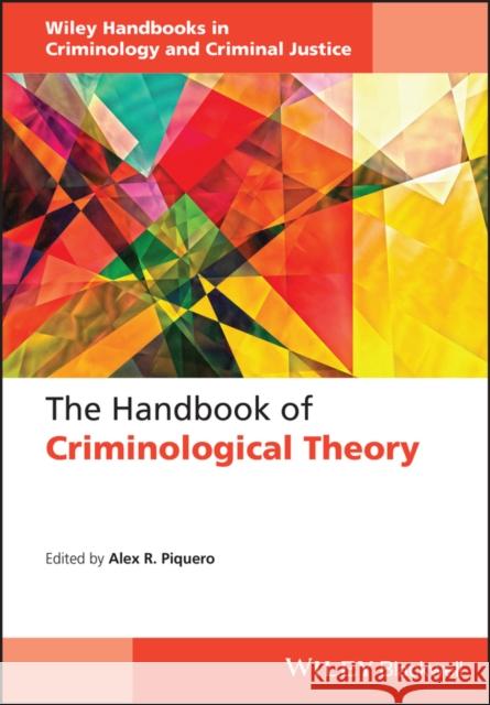 The Handbook of Criminological Theory  9781118512388 John Wiley & Sons - książka