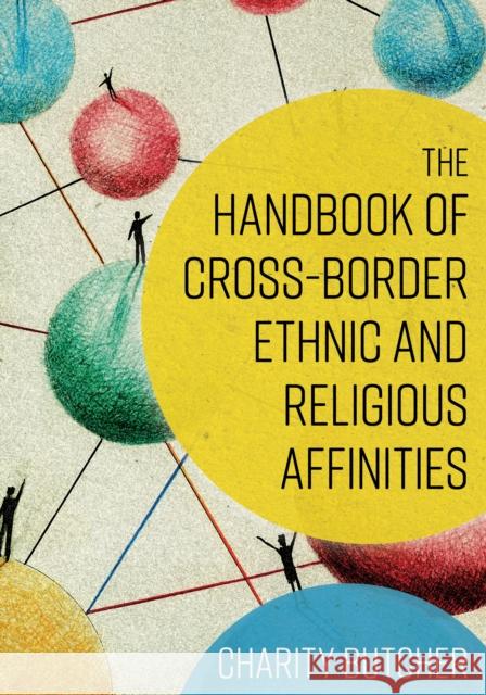 The Handbook of Cross-Border Ethnic and Religious Affinities Charity Butcher 9781442250215 Rowman & Littlefield International - książka