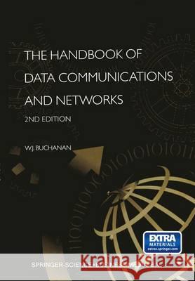 The Handbook of Data Communications and Networks: Volume 1. Volume 2 Buchanan, B. 9781475710670 Springer - książka