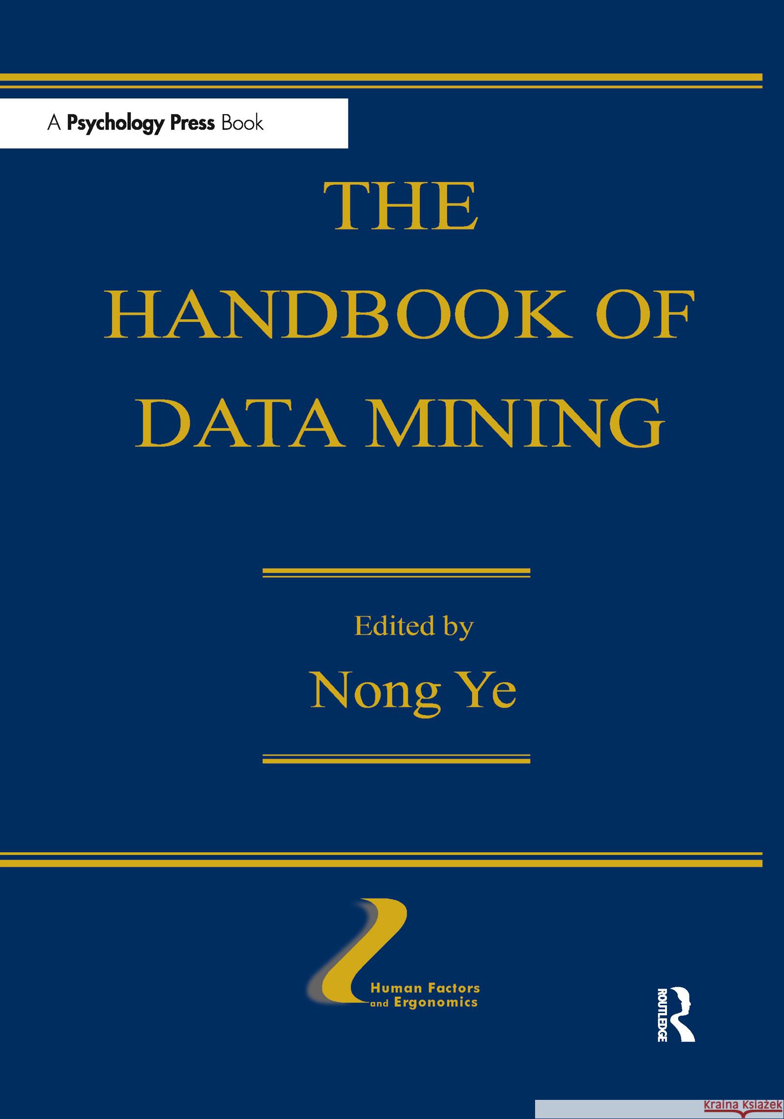 The Handbook of Data Mining Ye                                       Nong Ye 9780805855630 Lawrence Erlbaum Associates - książka
