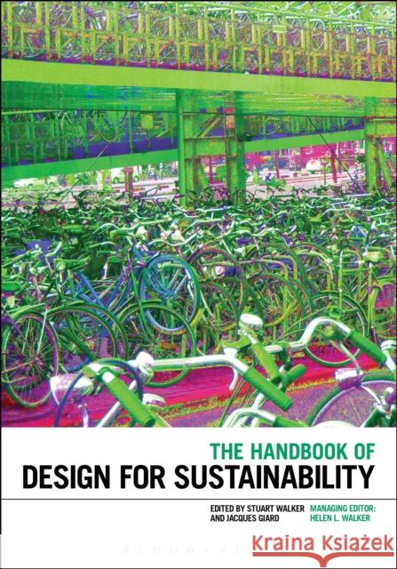 The Handbook of Design for Sustainability Stuart Walker Stuart Walker Jacques Giard 9781474299701 Bloomsbury Academic - książka
