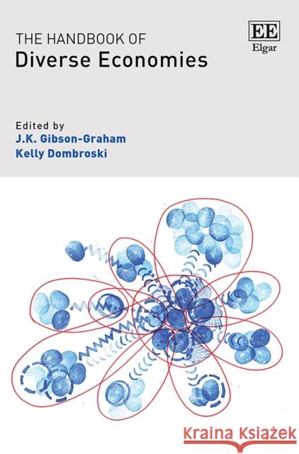 The Handbook of Diverse Economies J. K. Gibson-Graham Kelly Dombroski  9781802208368 Edward Elgar Publishing Ltd - książka