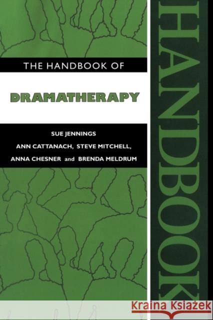 The Handbook of Dramatherapy Sue Jennings Etc. 9780415090568 TAYLOR & FRANCIS LTD - książka