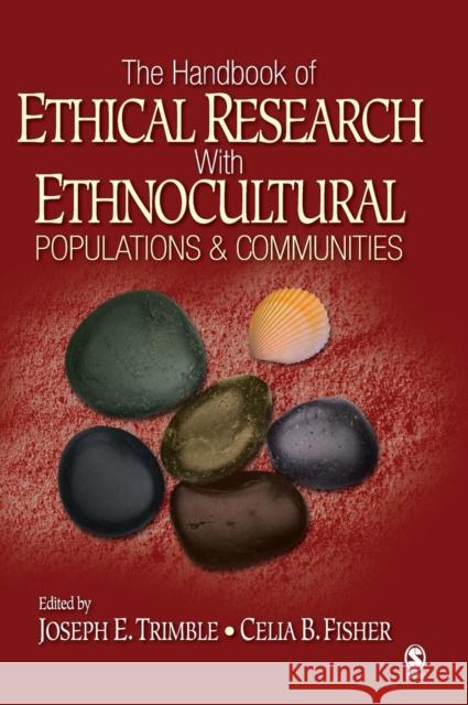 The Handbook of Ethical Research with Ethnocultural Populations and Communities Joseph E. Trimble Celia B. Fisher 9780761930433 Sage Publications - książka