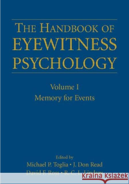 The Handbook of Eyewitness Psychology: Volume I : Memory for Events Michael P. Toglia J. Don Read David F. Ross 9780805851519 Lawrence Erlbaum Associates - książka