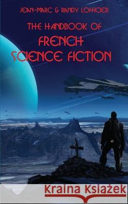 The Handbook of French Science Fiction Jean-Marc Lofficier, Randy Lofficier 9781649321619 Hollywood Comics - książka