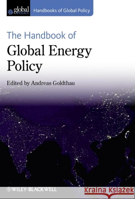 The Handbook of Global Energy Policy Andreas Goldthau 9780470672648  - książka