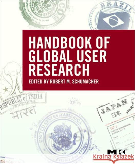 The Handbook of Global User Research Robert Schumacher 9780123748522  - książka