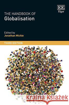 The Handbook of Globalisation, Third Edition Jonathan Michie   9781788118613 Edward Elgar Publishing Ltd - książka
