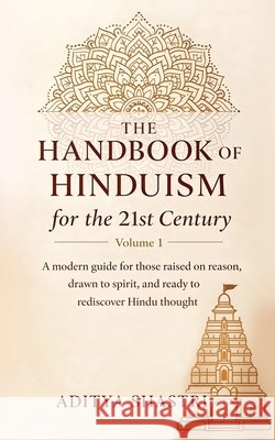 The Handbook of Hinduism for the 21st Century - Volume 1 Shastri, Aditya 9798258814647 Independently Published - książka