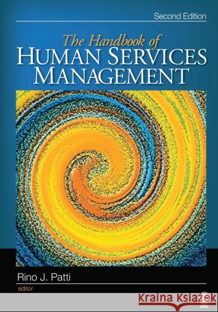 The Handbook of Human Services Management Rino J. Patti 9781412952910 Sage - książka