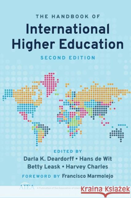 The Handbook of International Higher Education Darla K. Deardorff Hans d Betty Leask 9781642671131 Stylus Publishing (VA) - książka