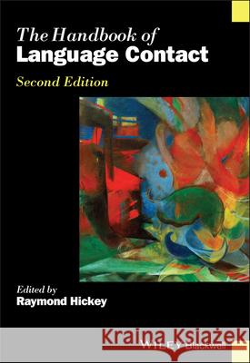 The Handbook of Language Contact Hickey, Raymond 9781119485070 Wiley-Blackwell - książka