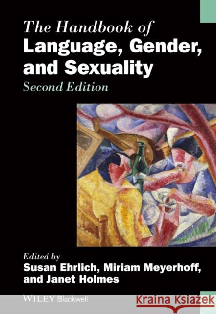 The Handbook of Language, Gender, and Sexuality  9780470656426 John Wiley & Sons - książka