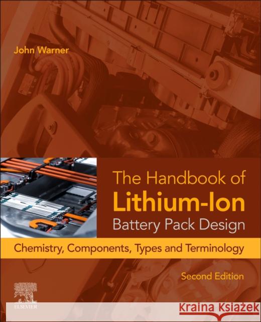 The Handbook of Lithium-Ion Battery Pack Design John T. (Warner Energy Consulting, USA) Warner 9780443138072 Elsevier - Health Sciences Division - książka