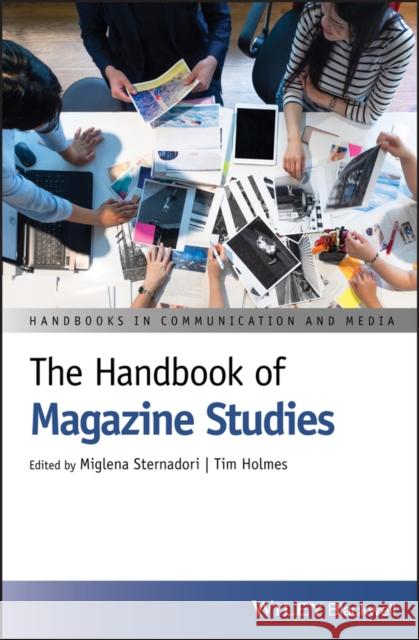 The Handbook of Magazine Studies Miglena Sternadori 9781119151524 Wiley-Blackwell - książka