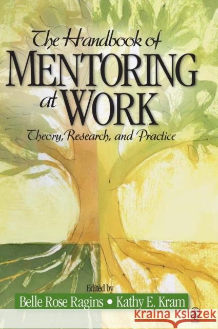 The Handbook of Mentoring at Work: Theory, Research, and Practice Ragins, Belle Rose 9781412916691 Sage Publications - książka