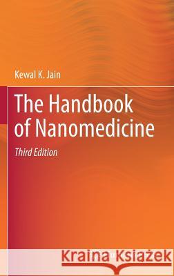 The Handbook of Nanomedicine Kewal K. Jain 9781493969654 Humana Press - książka