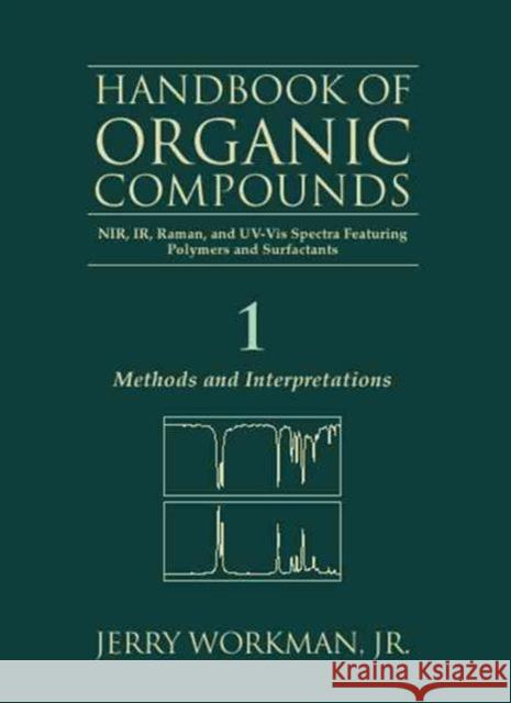 The Handbook of Organic Compounds, Three-Volume Set: Nir, Ir, R, and Uv-VIS Spectra Featuring Polymers and Surfactants Workman Jr, Jerry 9780127635606 Academic Press - książka