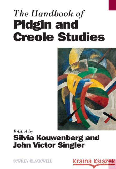 The Handbook of Pidgin and Creole Studies Silvia Kouwenberg John Victor Singler Silvia Kouwenberg 9780631229025 Wiley-Blackwell - książka