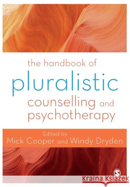 The Handbook of Pluralistic Counselling and Psychotherapy Mick Cooper Windy Dryden 9781473903999 Sage Publications Ltd - książka