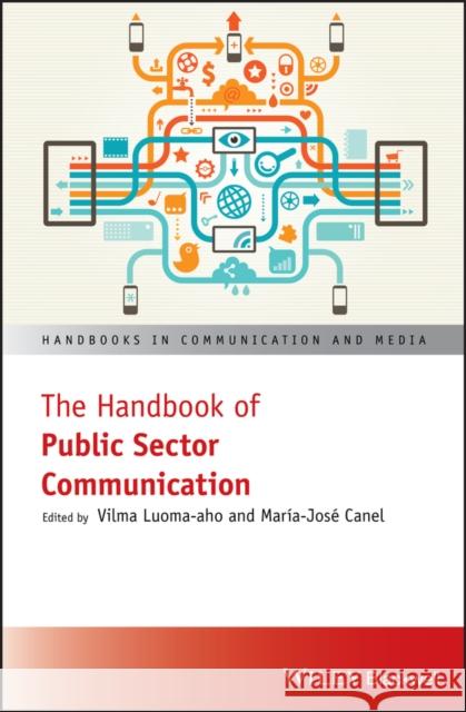 The Handbook of Public Sector Communication Vilma Luoma-Aho Maria Jose Canel 9781119263142 Wiley-Blackwell - książka