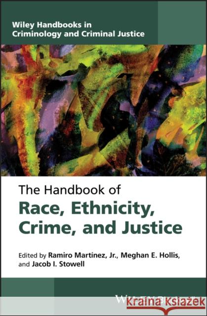 The Handbook of Race, Ethnicity, Crime, and Justice Ramiro Martinez, Jr. Meghan E. Hollis Jacob I. Stowell 9781119114086 John Wiley and Sons Ltd - książka