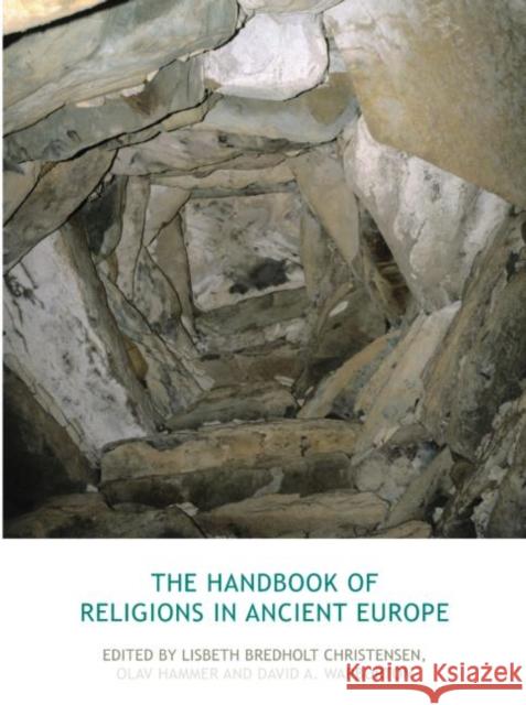 The Handbook of Religions in Ancient Europe Olav Hammer David Warburton 9781844657094 Acumen Publishing - książka
