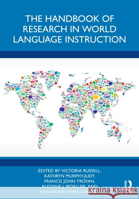 The Handbook of Research in World Language Instruction Victoria Russell Kathryn Murphy-Judy Francis Joh 9781032529219 Routledge - książka