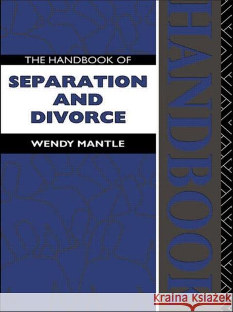 The Handbook of Separation and Divorce Wendy Mantle 9780415106627 Routledge - książka