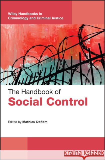 The Handbook of Social Control Mathieu Deflem 9781119372356 Wiley-Blackwell - książka