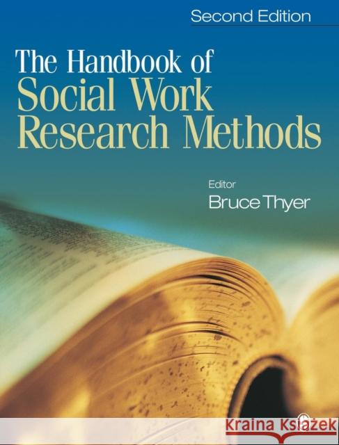 The Handbook of Social Work Research Methods Bruce Thyer 9781412958394 Sage Publications (CA) - książka