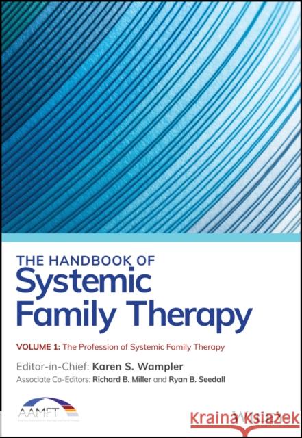 The Handbook of Systemic Family Therapy, Set Wampler, Karen S. 9781119438557 Wiley-Blackwell - książka