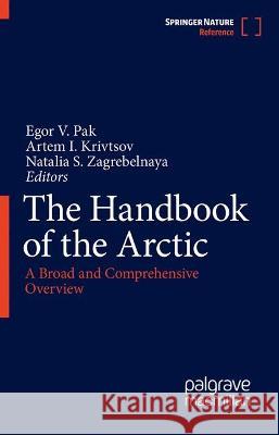 The Handbook of the Arctic Egor V. Pak 9789811692499 Springer - książka