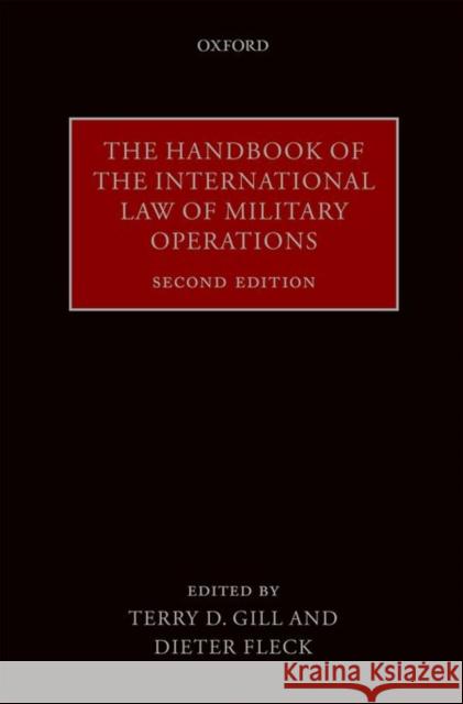 The Handbook of the International Law of Military Operations Terry D. Gill Dieter Fleck 9780198744627 Oxford University Press, USA - książka