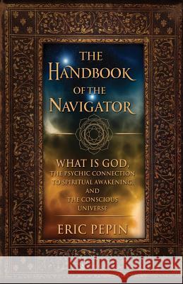 The Handbook of the Navigator Pepin, Eric J. 9780975908006 Higher Balance Pub. - książka