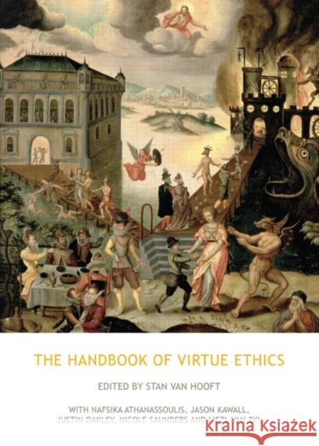 The Handbook of Virtue Ethics Stan Van Hooft 9781844656394  - książka